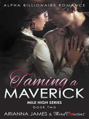 cover image of Taming a Maverick, Book 2